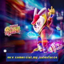 mrv comercial.my.salesforce